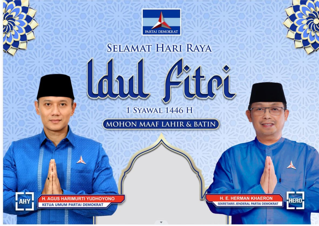 Ketum  Partai Demokrat AHY Dan Sekjen Herman  Khaeron Mengucapkan Selamat Idul Fitri 1446 Hijriyah